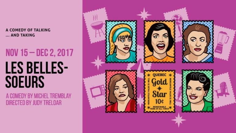 Review: Langham Court Theatre’s “Les Belles-Soeurs”