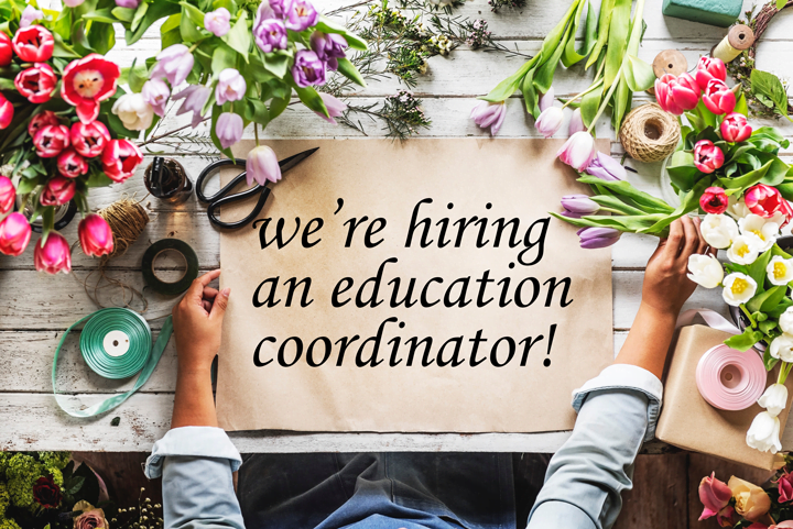 We’re hiring a new Education Coordinator!