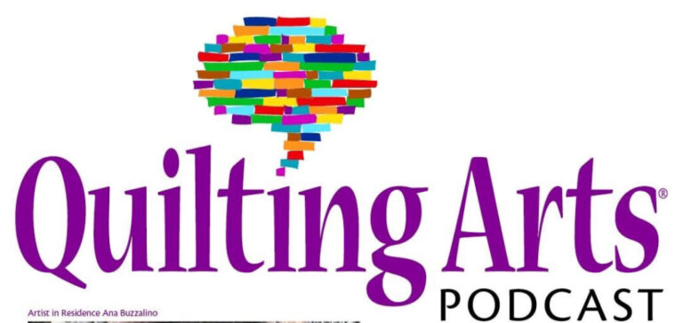 Artist-in-Residence on Quilting Arts Podcast Artist-in-Residence on Quilting Arts Podcast