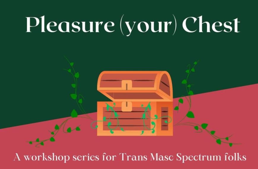 Pleasure your chest workshop series.