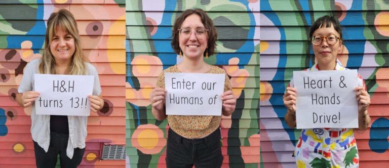 H&H turns 13: enter our Humans of Heart & Hands Drive!