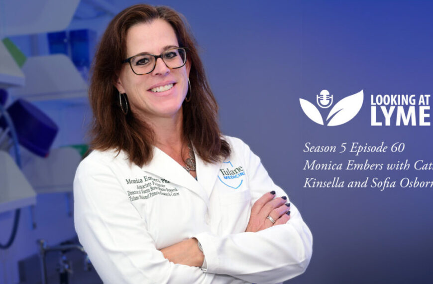 60. Lyme persistence and combination antibiotic research with Monica Embers