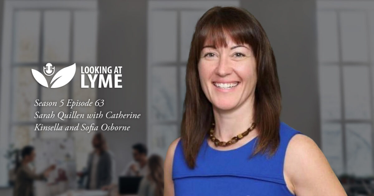 63. Getting to know ILADS with Sarah Quillen