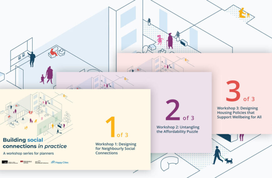 Three illustrated workshop posters titled "Building Social Connections in Practice" focus on neighborly connections, affordability, and housing policies. The background features a community setting brought to life with line art drawing, emphasizing the importance of practice in fostering lasting relationships.