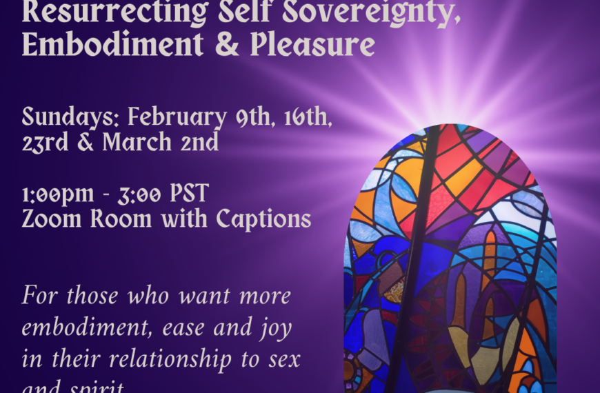 Stained glass window design featuring event details for "This is My Body," a workshop series on self-sovereignty, embodiment, and pleasure. Join the class Sundays in February and March—with a special session on Feb 9. Includes Zoom info.