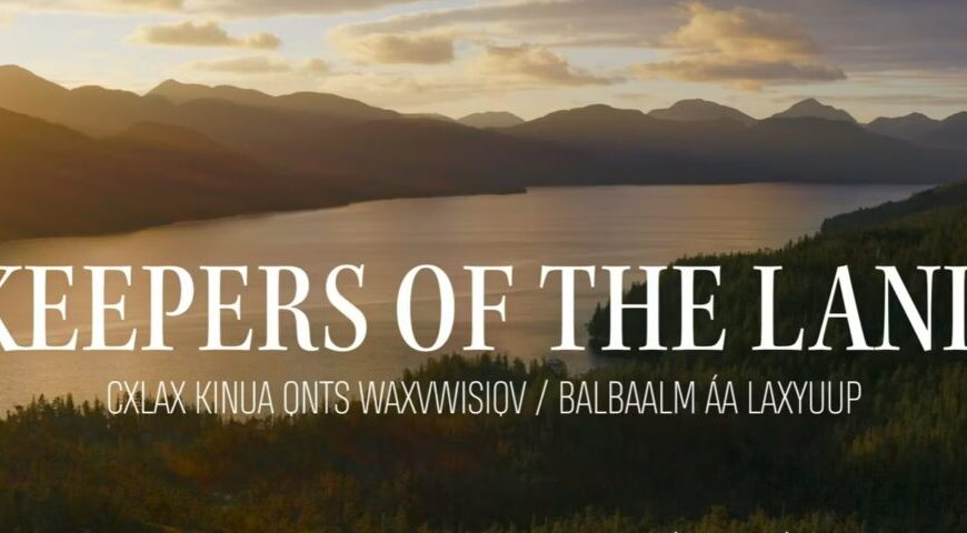 A serene landscape of a lake and mountains at sunset. Text overlays read: "KEEPERS OF THE LAND OXLAX KINU A QNTS WAXWSIWQ / BALBAALM ÁA LAXYUP." Experience this breathtaking view on CBC Gem as you watch the magic unfold.