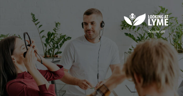 Announcing season six of Looking at Lyme Announcing season six of Looking at Lyme