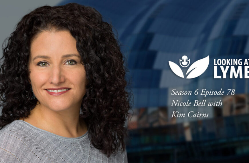 Portrait of a woman with dark curly hair smiling, with "Looking at Lyme" podcast Season 6 Episode 78, Nicole Bell with Kim Cairns, exploring science and grief in undiagnosed tick-borne infections on a blurred blue background.