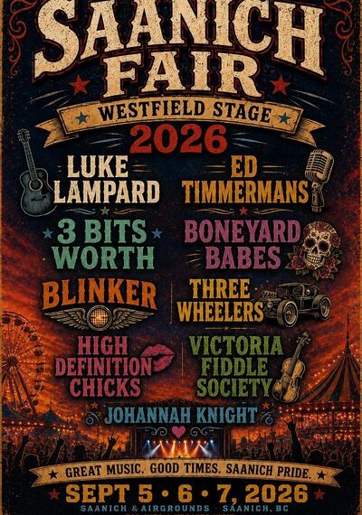 Saanich Fair Poster for the 2026 Saanich Fair lists performers, dates (Sept 5–7), and location, with vibrant images of instruments, carnival rides, and text promoting music and community pride.